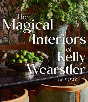 The Magical Interiors of Kelly Wearstler